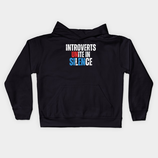 Introverts Unite in Silence Kids Hoodie by Say What You Mean Gifts